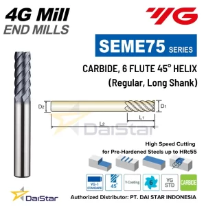 SEME75 Series 4G MILL - Carbide Endmill 6 Flute YG1 (Multi Flute)